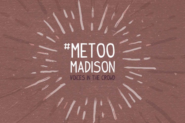 3 passages from “#MeToo Madison: Voices in the Crowd”